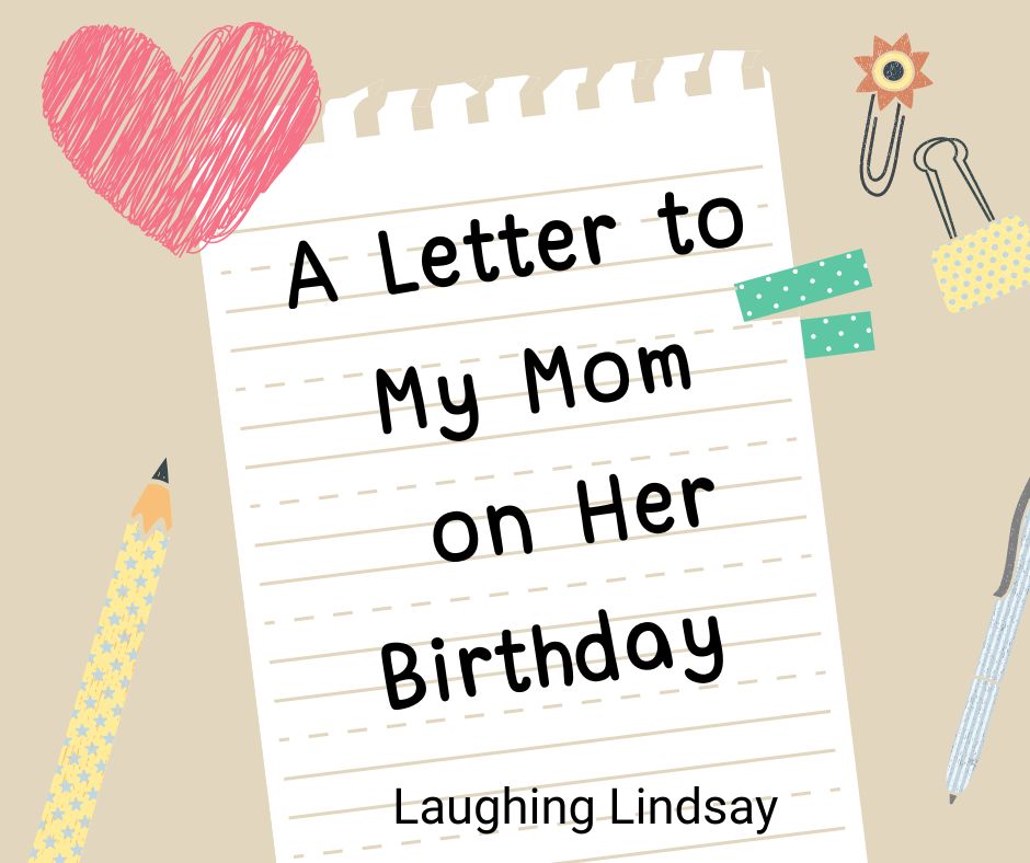 A Letter to My Mom on Her Birthday