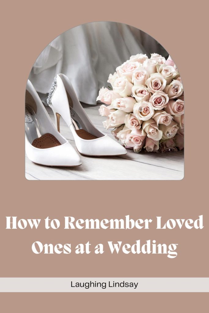 How to Remember Loved Ones at a Wedding