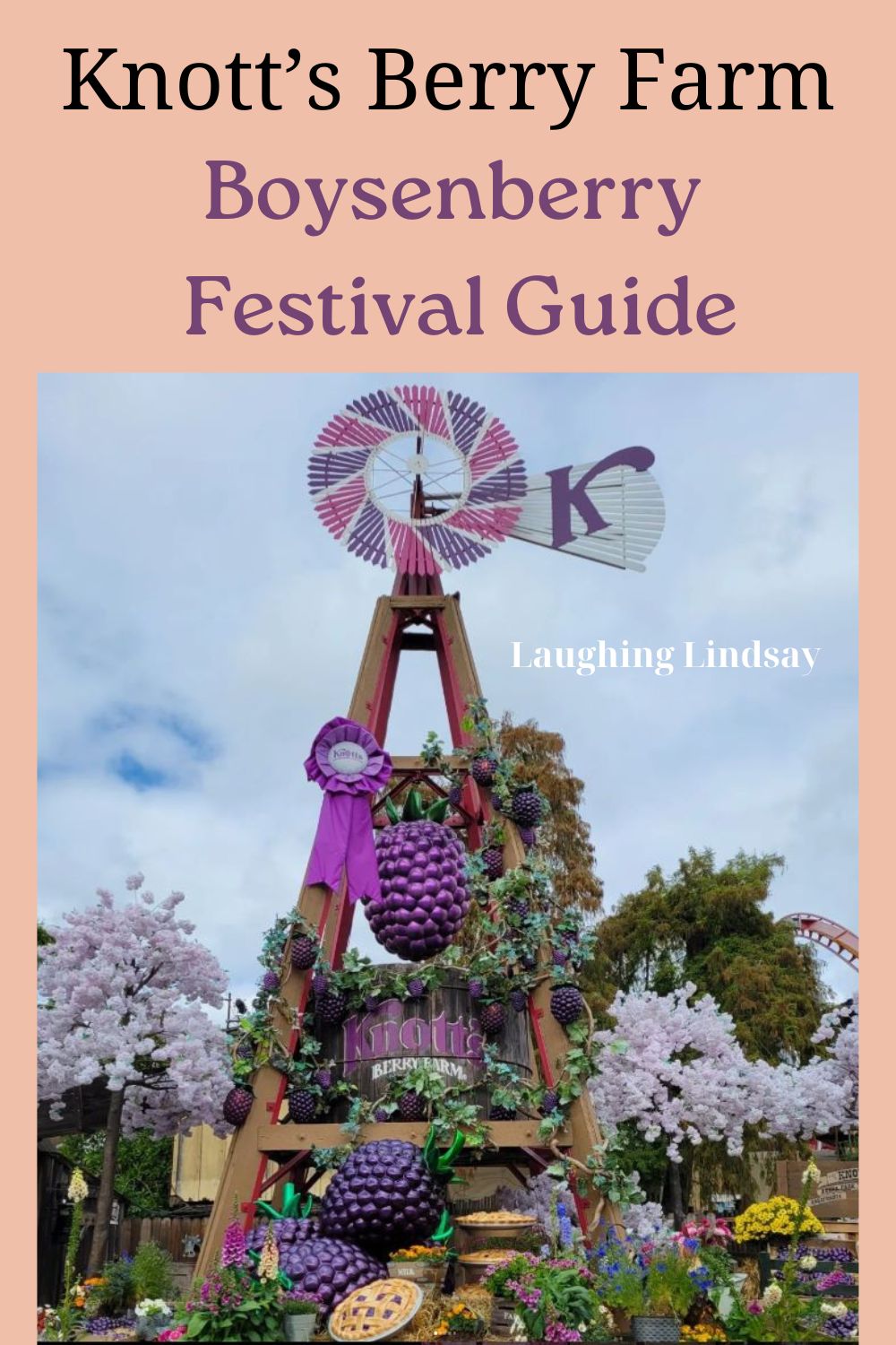 Knott's Berry Farm Boysenberry Festival Tips Laughing Lindsay