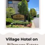 Village Hotel on Biltmore Estate